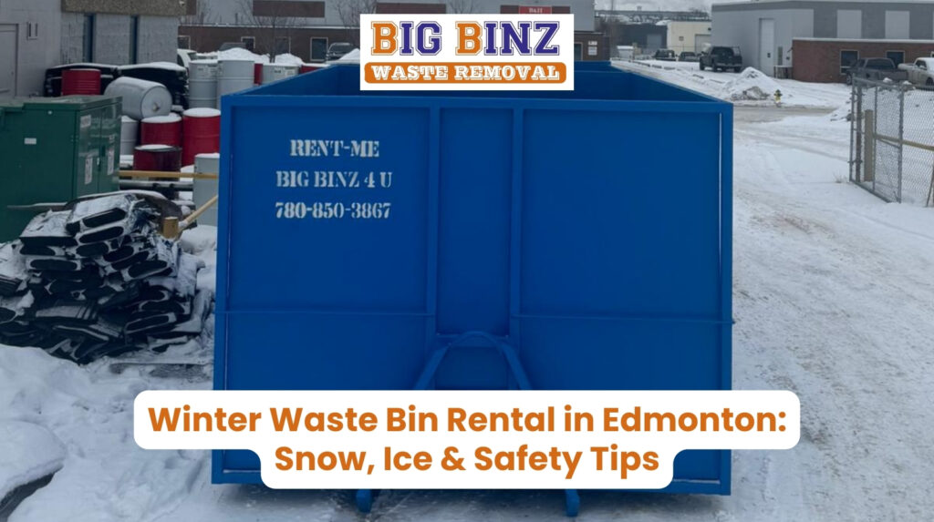 waste bin rental edmonton for winter cleanup