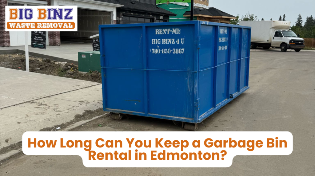 How Long Can You Keep a Garbage Bin Rental in Edmonton?